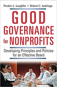 Good Governance for Nonprofits.: Developing Principles and Policies for an Effective Board (Hardcover) (RARE BOOKS)