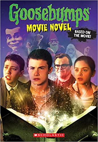 Goosebumps The Movie: The Movie Novel