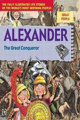 Great People : Alexander: The Great Conqueror