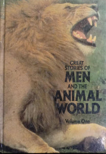 Great Stories of Men and the Animal World (Volume 1) [HARDCOVER]