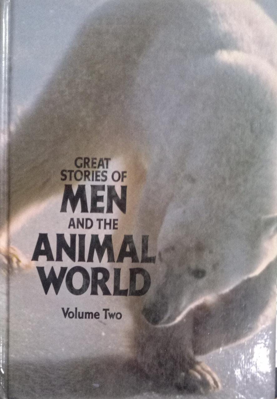 Great Stories of Men and the Animal World (Volume 2) [HARDCOVER]