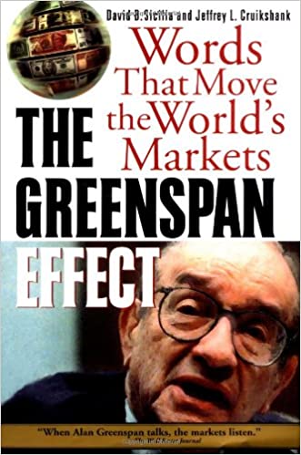 The Greenspan Effect: Words That Move the World's Markets [HARDCOVER] (RARE BOOKS)