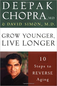 Grow Younger, Live Longer: Ten Steps to Reverse Aging [Hardcover] (RARE BOOKS)