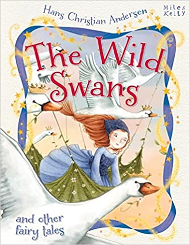 Wild Swans & Other Fairy Tales (Hans Christian Andersen Tales)