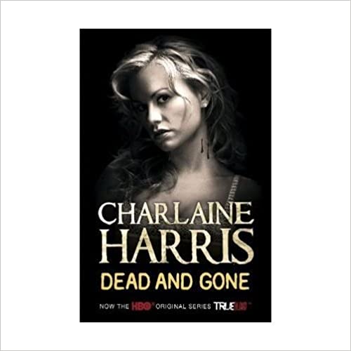 Dead and gone