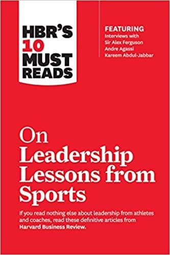 HBR's 10 Must Reads on Leadership Lessons from Sports