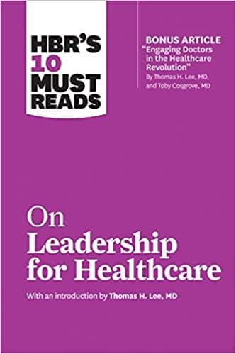 HBR's 10 Must Reads on Leadership for Healthcare