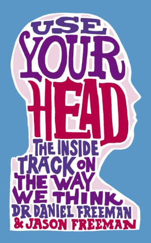 Use Your Head (RARE BOOKS) by Dr Daniel Freeman