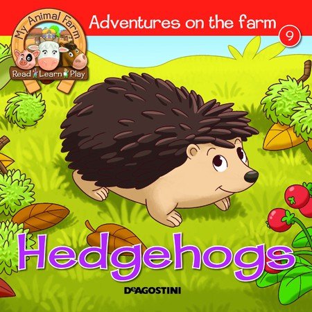 HEDGEHOGS Adventures on the farm [HARDCOVER]