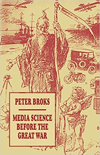 Media Science before the Great War [HARDCOVER] (RARE BOOKS)