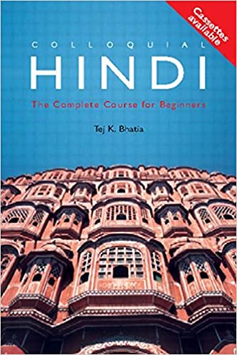Colloquial Hindi: The Complete Course for Beginners (Colloquial Series) by Tej K. Bhatia (RARE BOOKS)
