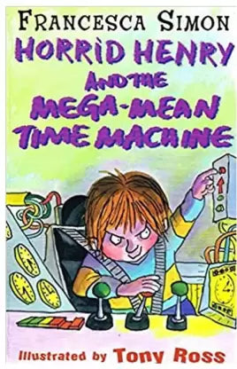 Horrid henry and the mega-mean time machine