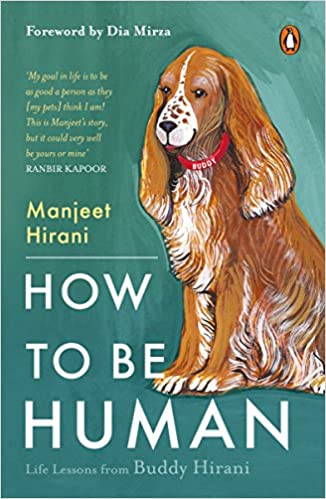 How to be Human: Life lessons from Buddy Hirani [HARDCOVER]
