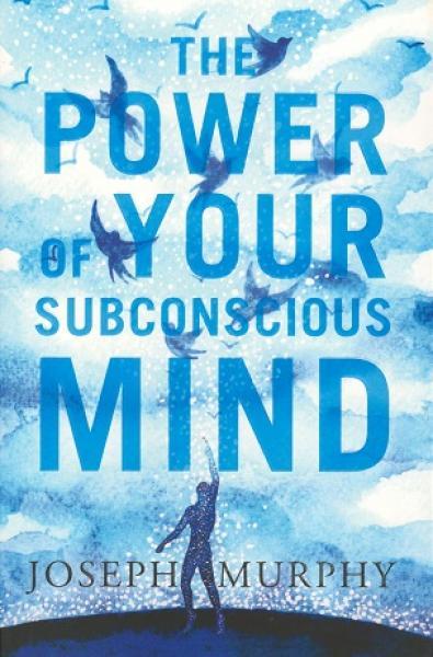 The Power of your Subconscious Mind