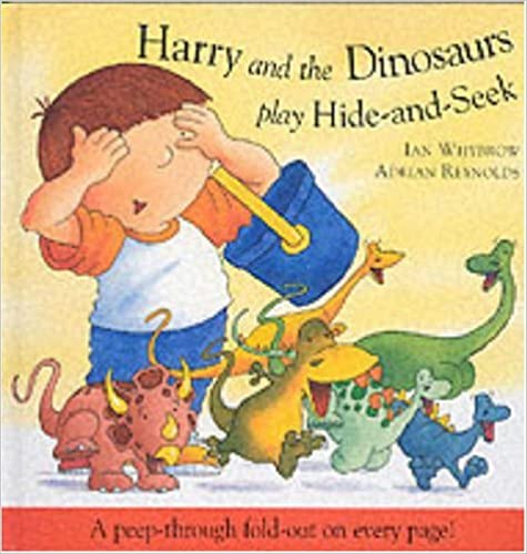 Harry and the Dinosaurs Play Hide and Seek  (A Peep Through Fold Out On Every Page )