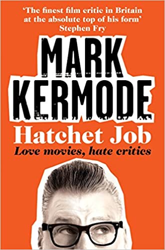 Hatchet Job: Love Movies, Hate Critics (RARE BOOKS)