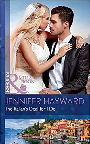 THE ITALIAN'S DEAL FOR I DO (Harlequin Modern, 1) [MILLS & BOON]