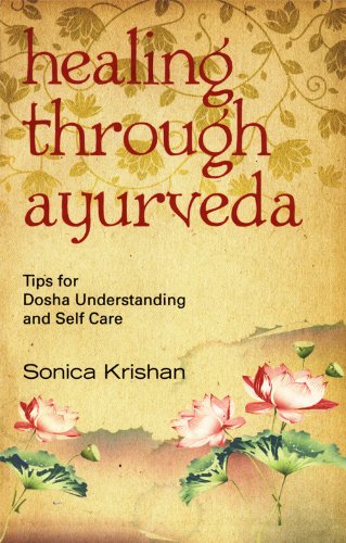 Healing Through Ayurveda by Sonica Krishan