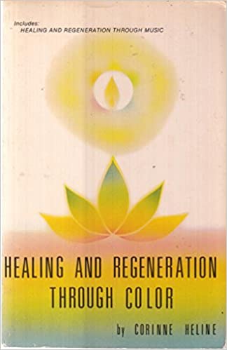 Healing and Regeneration Through Colour/Music (RARE BOOKS)