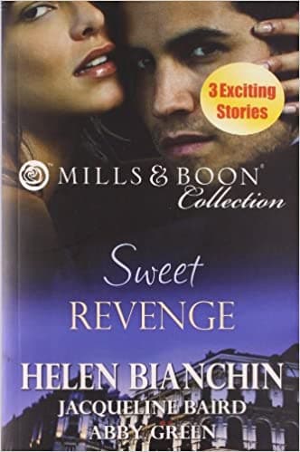 Sweet Revenge (Mills and Boon Collection)