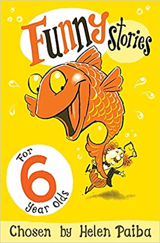 Funny Stories for 6 Year Olds by Helen Paiba