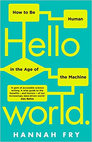 Hello World: How to be Human in the Age of the Machine (RARE BOOKS)