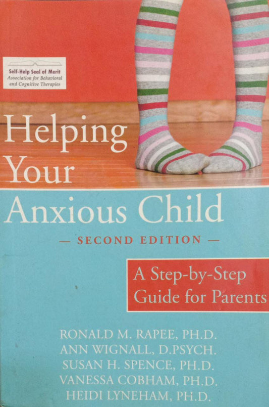 Helping Your Anxious Child (RARE BOOKS)