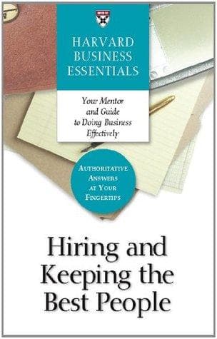 Hiring And Keepling The Best People