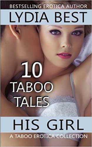 His Girl: 10 Taboo Tales