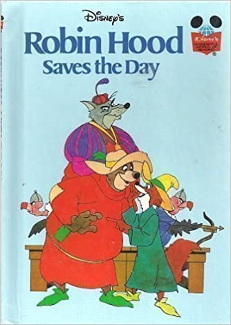 Robin Hood Saves the Day (Disney's) [HARDCOVER]