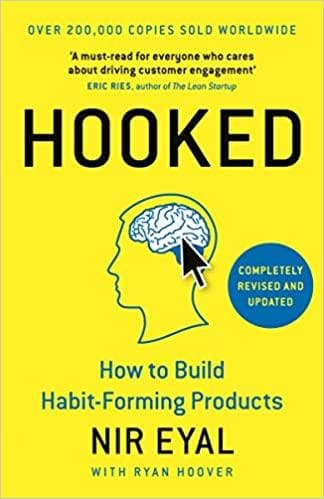 Hooked: How to Build Habit-Forming Products [Hardcover]