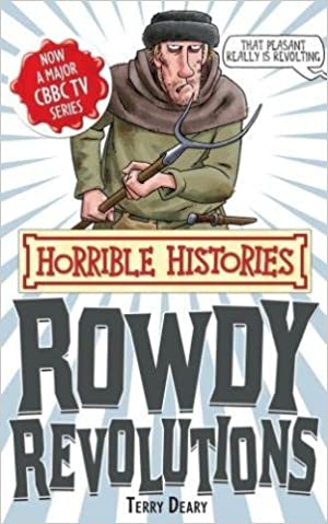 Horrible Histories: Rowdy Revolutions