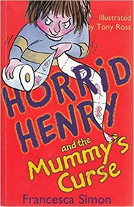 Horrid Henry and the Mummy's Curse