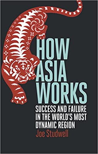 How Asia Works: Success and Failure in the World's Most Dynamic Region