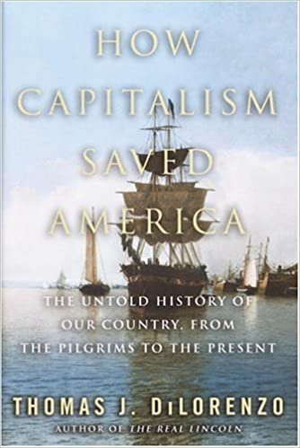How Capitalism Saved America [HARDCOVER] (RARE BOOKS)