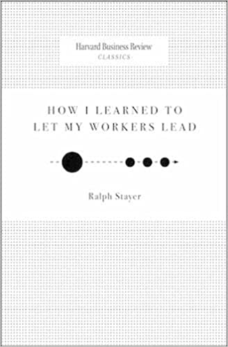 How I Learned to Let My Workers Lead (Harvard Business Review Classics)