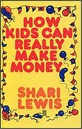 How Kids Can Really Make Money [HARDCOVER] (RARE BOOKS)