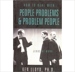 How To Deal With People Problems And Problem People