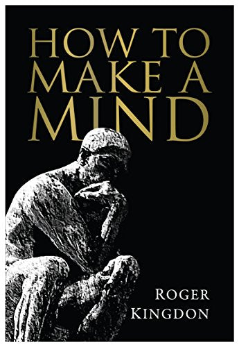 How To Make A Mind