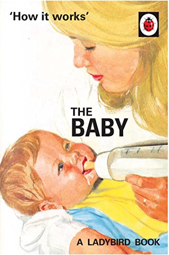 How it Works: The Baby [HARDCOVER]