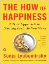 How of Happiness, The : A New Approach to getting the life you want (RARE BOOKS)