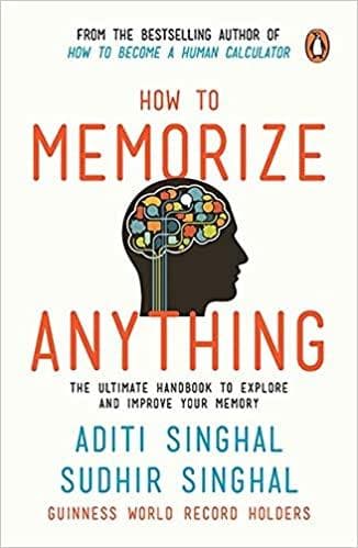 How to Memorize Anything by Aditi Singhal| Sudhir Singhal