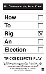 How to Rig an Election: Tricks Despots Play [HARDCOVER] (RARE BOOKS)