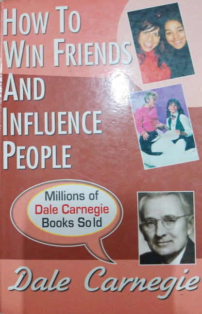 How to win friends and influence people by Dale Carnegie