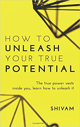 How to unleash your true potential
