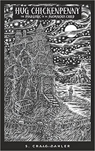 Hug Chickenpenny: The Panegyric of an Anomalous Child: The Panegyric of an Anomalous Child (RARE BOOKS)