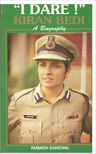 I Dare: Kiran Bedi - A Biography