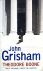 Theodore boone ; half the man, twice the lawyer by John Grisham