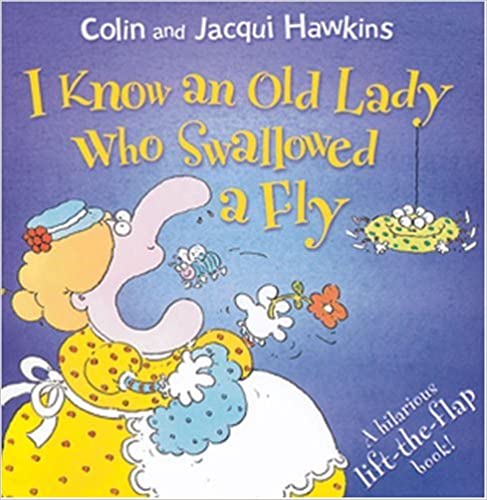 I Know an Old Lady Who Swallowed a Fly (A Hilarious Lift-the-Flap Book) Paperback – Pop up
