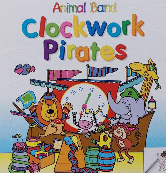 Animal Band: Clockwork Pirates [board book]